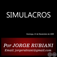 SIMULACROS - Por JORGE RUBIANI - Domingo, 22 de Noviembre de 2009